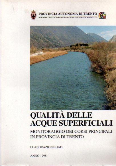 Qualità delle acque superficiali: monitoraggio dei corsi d’acqua principali in provincia di Trento: elaborazione dati 1998 - copertina