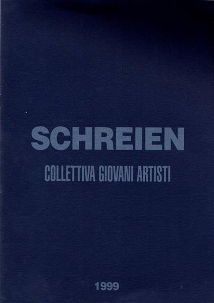 Schreien: collettiva giovani artisti: Luca Devigili, Tommaso Decarli, Simone Turra, Luca Russo - copertina