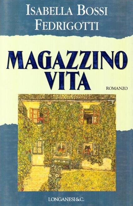 Magazzino vita - Isabella Bossi Fedrigotti - copertina
