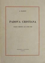 Padova cristiana: dalle origini all’anno 800