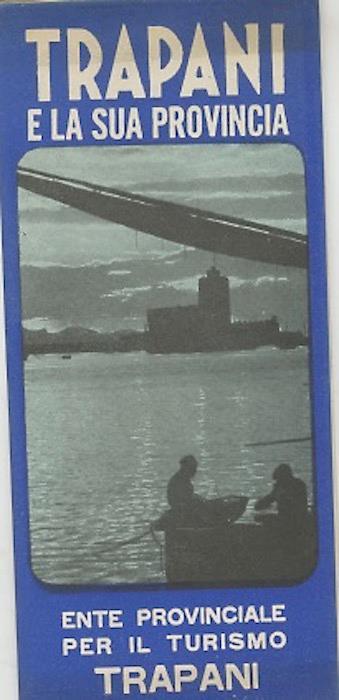 Trapani e la sua provincia. [Lingue: Italiano, Francese, Tedesco, Inglese] - copertina