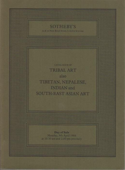 Tribal art also Tibetan, Nepalese, indian and South-East Asian Art. Sotheby’s, London, Monday 9th April 1984 - copertina