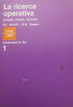 La ricerca operativa: principi, metodi, tecniche. Fondamenti a RO 1