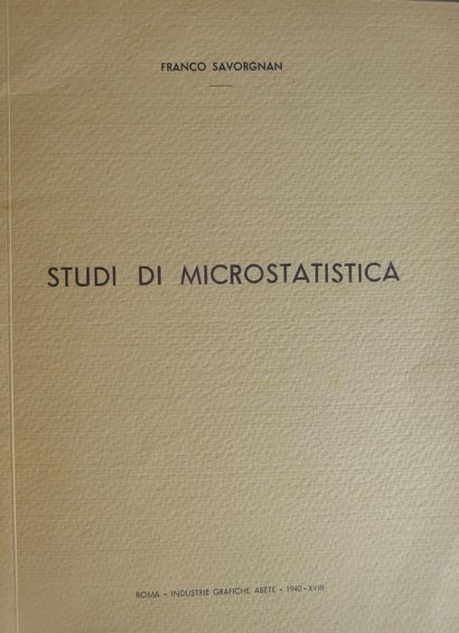 Studi di microstatistica. Estr. originale da: Annali di statistica, serie 7., v.6 - Franco Savorgnan - copertina