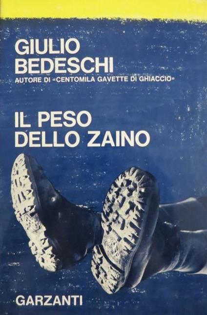 Il peso dello zaino. Quarta edizione - Giulio Bedeschi - copertina