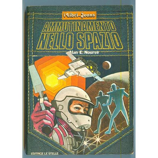 Ammutinamento Nello Spazio - Alan E. Nourse - copertina