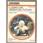 Urania 0743 L'uomo Che Veniva Dal Futuro