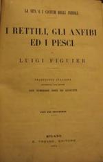 I rettili, gli anfibi ed i pesci