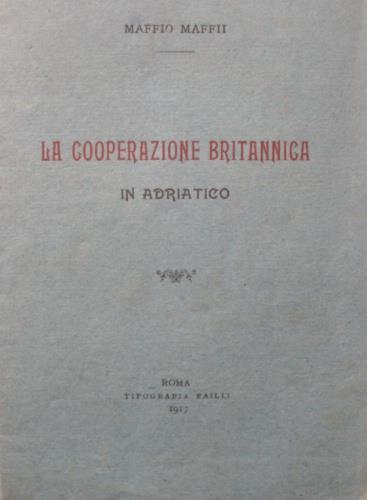 La cooperazione britannica in Adriatico - Maffio Maffii - copertina