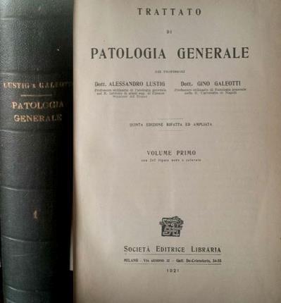 Trattato di patologia generale. Due volumi - Alessandro Lustig,Gino Galeotti - copertina
