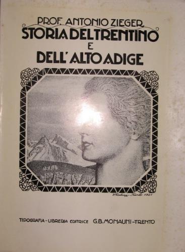 Storia del Trentino e dell'Alto Adige - Antonio Zieger - copertina