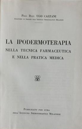 La ipodermoterapia nella tecnica farmaceutica e nella pratica medica - Ugo Cazzani - copertina