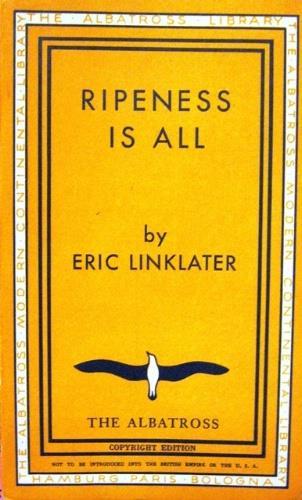 Ripeness is all - Eric Robert Russell Linklater - copertina