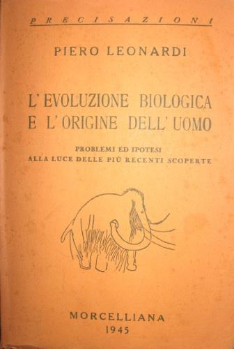 L' evoluzione biologica e l'origine dell'uomo - Piero Leonardi - copertina
