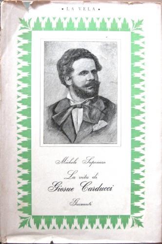 La vita di Giosue Carducci - Michele Saponaro - copertina