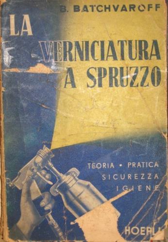 La verniciatura a spruzzo - B. Batchvaroff - copertina