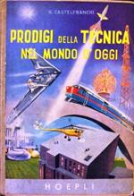 Prodigi della tecnica nel mondo d’oggi