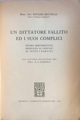 Un dittatore fallito ed i suoi complici. Studio documentato dedicato ai giovani di tutti i partiti - Ignazio Brunelli - copertina
