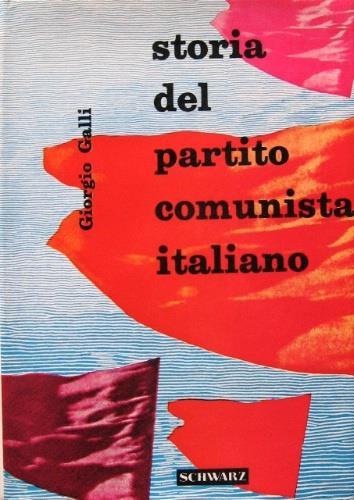 Storia del Partito Comunista Italiano - Giorgio Galli - copertina