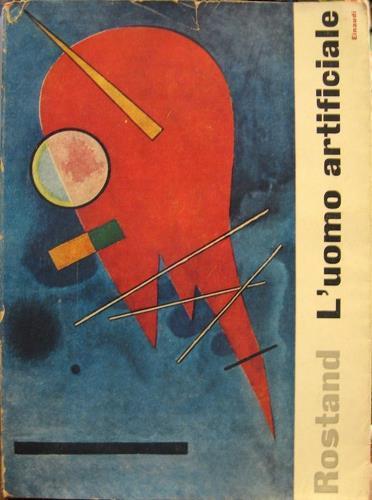 L' uomo artificiale - Jean Rostand - copertina