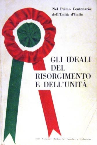 Gli ideali del Risorgimento e dell’Unità - copertina