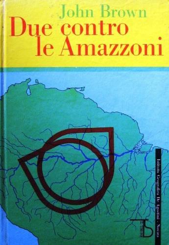 Due contro le Amazzoni - John Brown - copertina