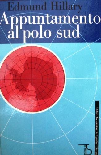 Appuntamento al Polo Sud - Edmund Hillary - copertina
