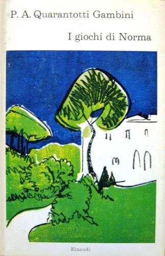I giochi di Norma - Pier Antonio Quarantotti Gambini - copertina