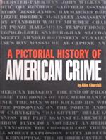 A pictorial history of american crime