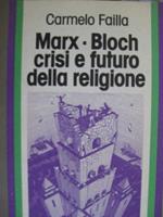 Marx-Bloch crisi e futuro della religione