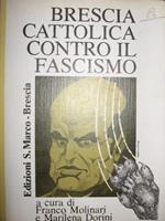 Brescia cattolica contro il fascismo
