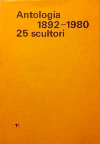 Antologia 1892-1980. 25 scultori - copertina