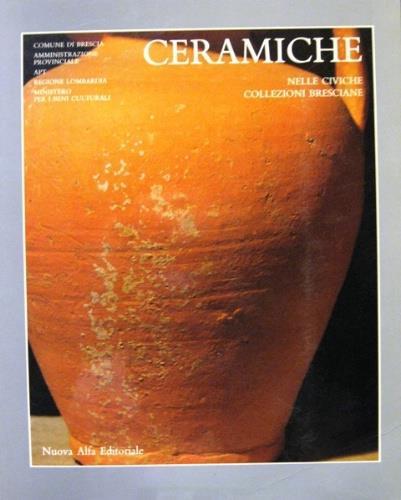 Ceramiche nelle civiche collezioni bresciane - copertina