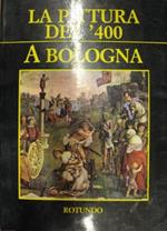 La pittura del '400 a Bologna