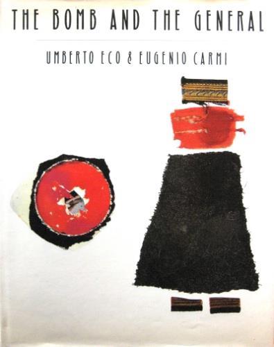 The bomb and the General - Umberto Eco,Eugenio Carmi - copertina