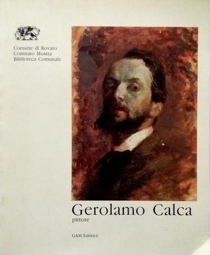 Gerolamo Calca. 1878-1957 - copertina