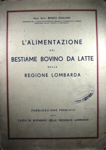 L' alimentazione del bestiame bovino da latte nella Regione Lombardia - Renzo Giuliani - copertina