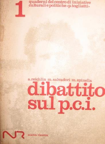 Dibattito sul PCI - Alfredo Reichlin,Massimo L. Salvadori - copertina