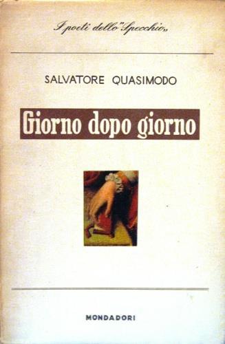Giorno dopo giorno - Salvatore Quasimodo - copertina