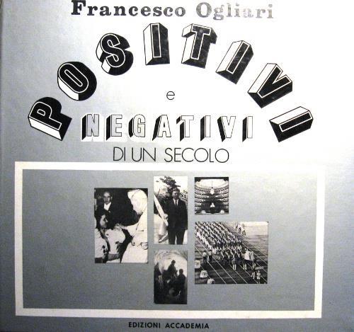 Positivi e negativi di un secolo - Francesco Ogliari - copertina