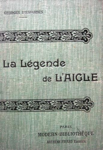 La Légende de l'Aigle - Georges d' Esparbès - copertina