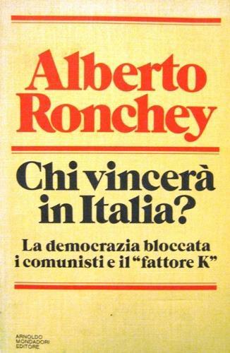Chi vincerà in Italia? - Alberto Ronchey - copertina