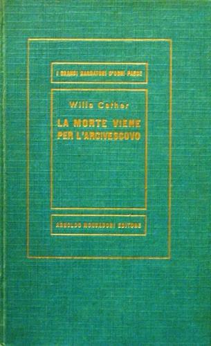 La morte viene per l'arcivescovo - Willa Cather - copertina
