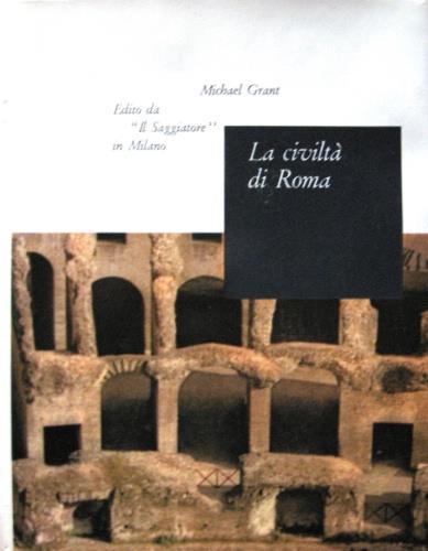La civiltà di Roma - Michael Grant - copertina