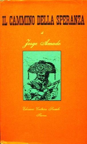 Il cammino della speranza - Jorge Amado - copertina