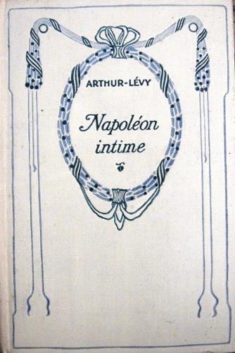 Napoléon intime - Arthur Levy - copertina