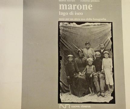 Marone. Lago di Iseo, note per un altro uso della fotografia - Mario Ferrari - copertina