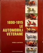 1890 - 1915. Le automobili veterane. Storia illustrata