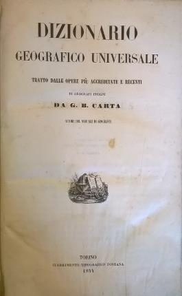 Dizionario geografico universale. Tratto dalle opere più accreditate e recenti di geografi insigni - G. B. Carta - copertina