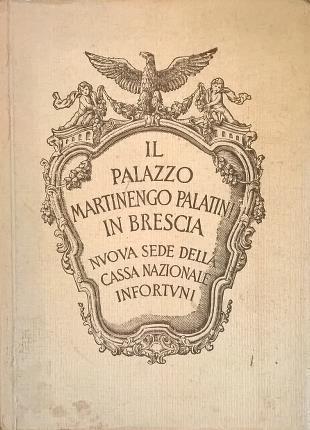 Il Palazzo Martinengo Palatini in Brescia - copertina